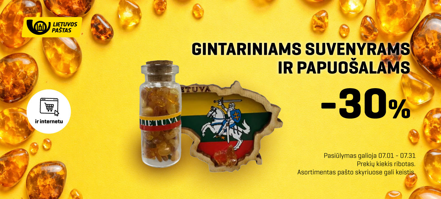 Gintariniams suvenyrams ir papuošalams -30%. Pasiūlymas galioja iki liepos 31 d. Prekių kiekis ribotas. Asortimentas pašto skyriuose gali keistis.